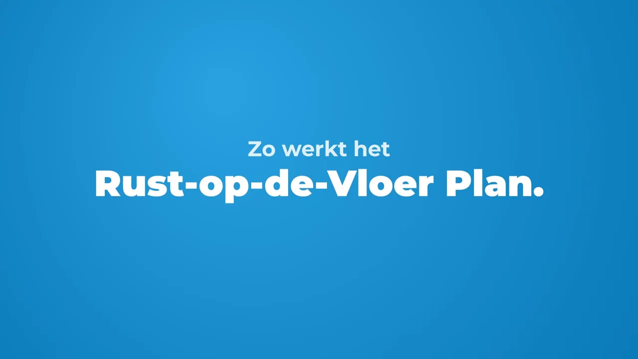Bekijk het Rust-op-de-Vloer Plan in 50 seconden